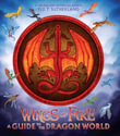 A Guide to the Dragon World (Wings of Fire) : A Guide to the Dragon World - Tui, T Sutherland