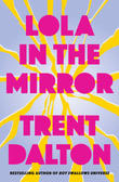 Lola in the Mirror : Our October Book of the Month - Trent Dalton