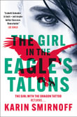 The Girl in the Eagle's Talons : The New Girl with the Dragon Tattoo Thriller - Karin Smirnoff